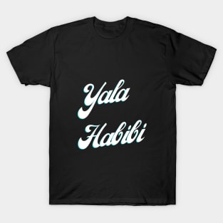 Yala Habibi T-Shirt